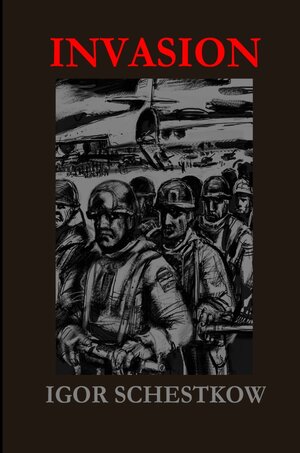 Buchcover Invasion | Igor Schestkow | EAN 9783748586999 | ISBN 3-7485-8699-X | ISBN 978-3-7485-8699-9