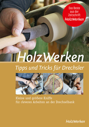 Buchcover HolzWerken - Tipps & Tricks für Drechsler  | EAN 9783748602446 | ISBN 3-7486-0244-8 | ISBN 978-3-7486-0244-6