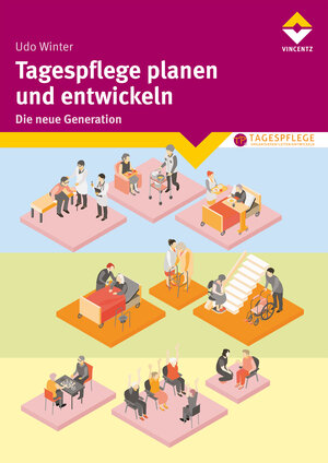 Buchcover Tagespflege planen und entwickeln | Udo Winter | EAN 9783748605140 | ISBN 3-7486-0514-5 | ISBN 978-3-7486-0514-0