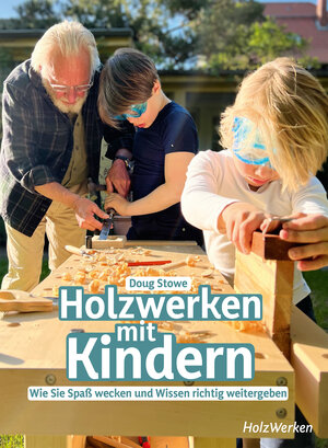 Buchcover Holzwerken mit Kindern | Doug Stowe | EAN 9783748605850 | ISBN 3-7486-0585-4 | ISBN 978-3-7486-0585-0