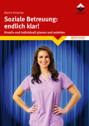 Buchcover Soziale Betreuung: endlich klar! | Marie Krüerke | EAN 9783748606208 | ISBN 3-7486-0620-6 | ISBN 978-3-7486-0620-8