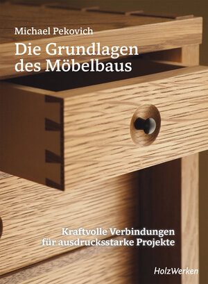 Buchcover Die Grundlagen des Möbelbaus | Michael Pekovich | EAN 9783748606369 | ISBN 3-7486-0636-2 | ISBN 978-3-7486-0636-9