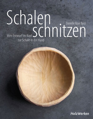 Buchcover Schalen schnitzen | Danielle Rose Byrd | EAN 9783748606666 | ISBN 3-7486-0666-4 | ISBN 978-3-7486-0666-6