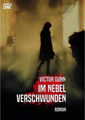 Buchcover IM NEBEL VERSCHWUNDEN | Victor Gunn | EAN 9783748715078 | ISBN 3-7487-1507-2 | ISBN 978-3-7487-1507-8