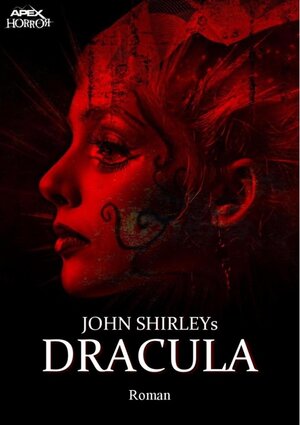 Buchcover JOHN SHIRLEYS DRACULA | John Shirley | EAN 9783748723707 | ISBN 3-7487-2370-9 | ISBN 978-3-7487-2370-7