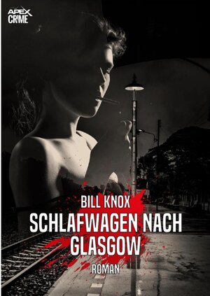 Buchcover SCHLAFWAGEN NACH GLASGOW | Bill Knox | EAN 9783748758938 | ISBN 3-7487-5893-6 | ISBN 978-3-7487-5893-8