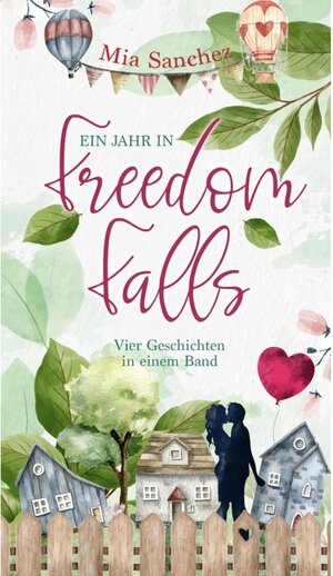 Buchcover Freedom Falls | Mia Sanchez | EAN 9783748797821 | ISBN 3-7487-9782-6 | ISBN 978-3-7487-9782-1