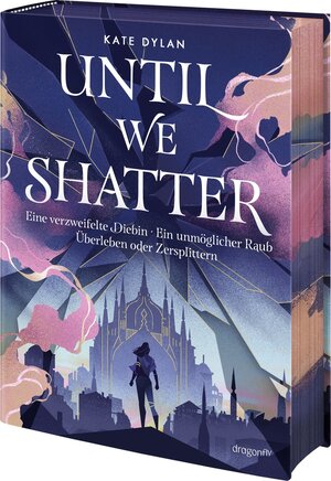 Buchcover Until We Shatter | Kate Dylan | EAN 9783748802839 | ISBN 3-7488-0283-8 | ISBN 978-3-7488-0283-9