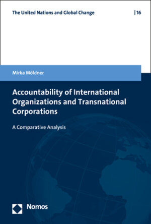 Buchcover Accountability of International Organizations and Transnational Corporations | Mirka Möldner | EAN 9783748900160 | ISBN 3-7489-0016-3 | ISBN 978-3-7489-0016-0
