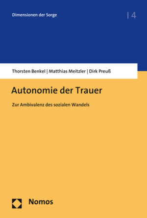 Buchcover Autonomie der Trauer | Thorsten Benkel | EAN 9783748901525 | ISBN 3-7489-0152-6 | ISBN 978-3-7489-0152-5