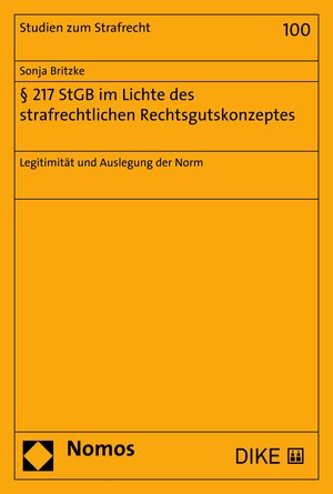 Buchcover § 217 StGB im Lichte des strafrechtlichen Rechtsgutskonzeptes | Sonja Britzke | EAN 9783748902201 | ISBN 3-7489-0220-4 | ISBN 978-3-7489-0220-1