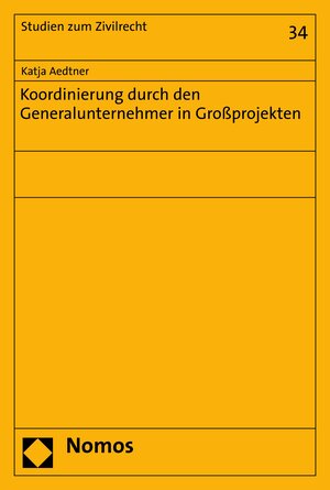 Buchcover Koordinierung durch den Generalunternehmer in Großprojekten | Katja Aedtner | EAN 9783748903123 | ISBN 3-7489-0312-X | ISBN 978-3-7489-0312-3