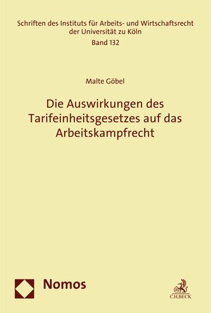Buchcover Die Auswirkungen des Tarifeinheitsgesetzes auf das Arbeitskampfrecht | Malte Göbel | EAN 9783748903505 | ISBN 3-7489-0350-2 | ISBN 978-3-7489-0350-5