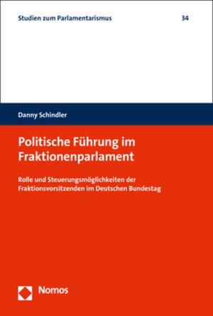 Buchcover Politische Führung im Fraktionenparlament | Danny Schindler | EAN 9783748903789 | ISBN 3-7489-0378-2 | ISBN 978-3-7489-0378-9