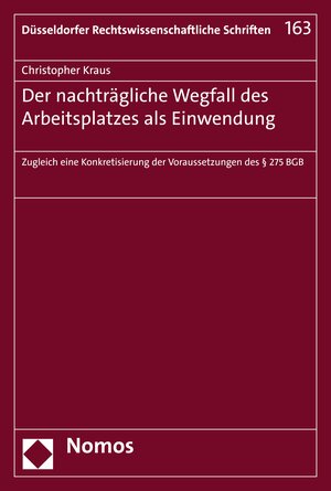 Buchcover Der nachträgliche Wegfall des Arbeitsplatzes als Einwendung | Christopher Kraus | EAN 9783748904199 | ISBN 3-7489-0419-3 | ISBN 978-3-7489-0419-9