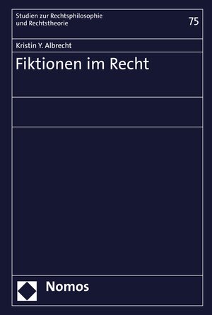 Buchcover Fiktionen im Recht | Kristin Y. Albrecht | EAN 9783748910107 | ISBN 3-7489-1010-X | ISBN 978-3-7489-1010-7