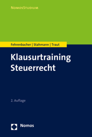 Buchcover Klausurtraining Steuerrecht | Oliver Fehrenbacher | EAN 9783748911968 | ISBN 3-7489-1196-3 | ISBN 978-3-7489-1196-8