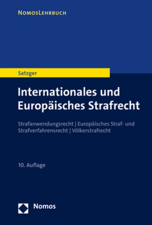 Buchcover Internationales und Europäisches Strafrecht | Helmut Satzger | EAN 9783748913238 | ISBN 3-7489-1323-0 | ISBN 978-3-7489-1323-8