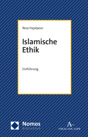 Buchcover Islamische Ethik | Reza Hajatpour | EAN 9783748913580 | ISBN 3-7489-1358-3 | ISBN 978-3-7489-1358-0