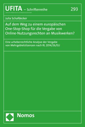 Buchcover Auf dem Weg zu einem europäischen One-Stop-Shop für die Vergabe von Online-Nutzungsrechten an Musikwerken? | Julia Schafdecker | EAN 9783748921486 | ISBN 3-7489-2148-9 | ISBN 978-3-7489-2148-6