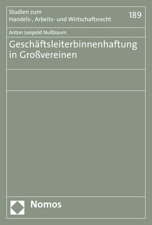Buchcover Geschäftsleiterbinnenhaftung in Großvereinen | Anton Leopold Nußbaum | EAN 9783748924029 | ISBN 3-7489-2402-X | ISBN 978-3-7489-2402-9