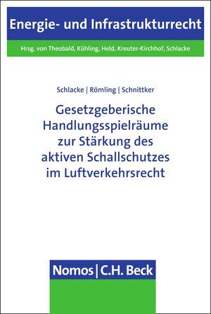 Buchcover Gesetzgeberische Handlungsspielräume zur Stärkung des aktiven Schallschutzes im Luftverkehrsrecht | Sabine Schlacke | EAN 9783748924258 | ISBN 3-7489-2425-9 | ISBN 978-3-7489-2425-8