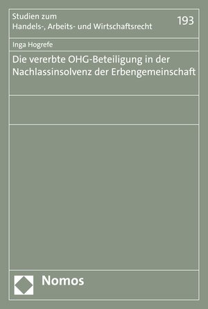 Buchcover Die vererbte OHG-Beteiligung in der Nachlassinsolvenz der Erbengemeinschaft | Inga Hogrefe | EAN 9783748927150 | ISBN 3-7489-2715-0 | ISBN 978-3-7489-2715-0