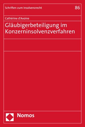 Buchcover Gläubigerbeteiligung im Konzerninsolvenzverfahren | Cathérine d'Avoine | EAN 9783748928096 | ISBN 3-7489-2809-2 | ISBN 978-3-7489-2809-6