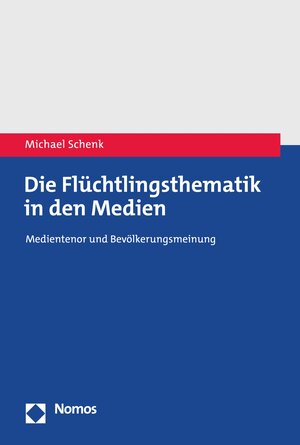 Buchcover Die Flüchtlingsthematik in den Medien | Michael Schenk | EAN 9783748929376 | ISBN 3-7489-2937-4 | ISBN 978-3-7489-2937-6