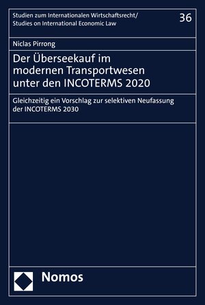 Buchcover Der Überseekauf im modernen Transportwesen unter den INCOTERMS 2020 | Niclas Pirrong | EAN 9783748929574 | ISBN 3-7489-2957-9 | ISBN 978-3-7489-2957-4