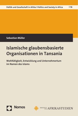 Buchcover Islamische glaubensbasierte Organisationen in Tansania | Sebastian Müller | EAN 9783748929635 | ISBN 3-7489-2963-3 | ISBN 978-3-7489-2963-5