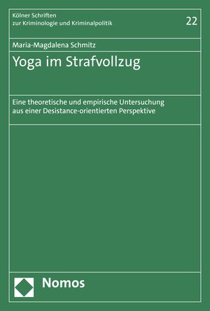 Buchcover Yoga im Strafvollzug | Maria-Magdalena Schmitz | EAN 9783748929642 | ISBN 3-7489-2964-1 | ISBN 978-3-7489-2964-2