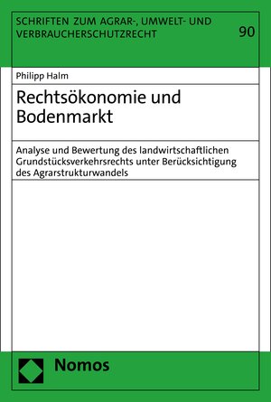 Buchcover Rechtsökonomie und Bodenmarkt | Philipp Halm | EAN 9783748931874 | ISBN 3-7489-3187-5 | ISBN 978-3-7489-3187-4
