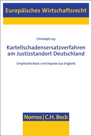 Buchcover Kartellschadensersatzverfahren am Justizstandort Deutschland | Christoph Loy | EAN 9783748932321 | ISBN 3-7489-3232-4 | ISBN 978-3-7489-3232-1