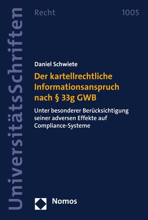 Buchcover Der kartellrechtliche Informationsanspruch nach § 33g GWB | Daniel Schwiete | EAN 9783748932444 | ISBN 3-7489-3244-8 | ISBN 978-3-7489-3244-4