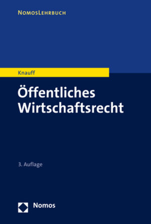 Buchcover Öffentliches Wirtschaftsrecht | Matthias Knauff | EAN 9783748932734 | ISBN 3-7489-3273-1 | ISBN 978-3-7489-3273-4