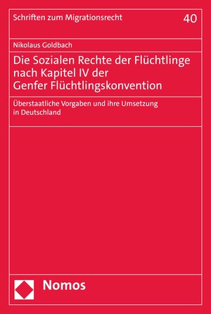 Buchcover Die Sozialen Rechte der Flüchtlinge nach Kapitel IV der Genfer Flüchtlingskonvention | Nikolaus Goldbach | EAN 9783748932987 | ISBN 3-7489-3298-7 | ISBN 978-3-7489-3298-7