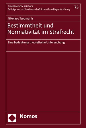 Buchcover Bestimmtheit und Normativität im Strafrecht | Nikolaos Tsoumanis | EAN 9783748934325 | ISBN 3-7489-3432-7 | ISBN 978-3-7489-3432-5