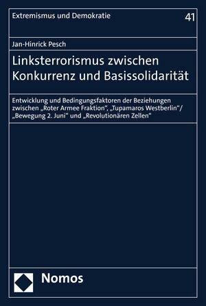 Buchcover Linksterrorismus zwischen Konkurrenz und Basissolidarität | Jan-Hinrick Pesch | EAN 9783748934394 | ISBN 3-7489-3439-4 | ISBN 978-3-7489-3439-4