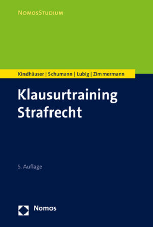 Buchcover Klausurtraining Strafrecht | Urs Kindhäuser | EAN 9783748934721 | ISBN 3-7489-3472-6 | ISBN 978-3-7489-3472-1