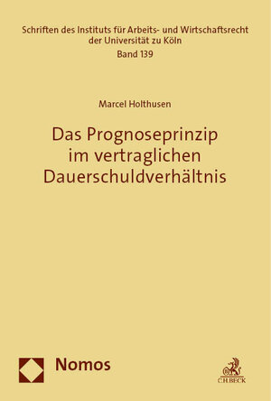 Buchcover Das Prognoseprinzip im vertraglichen Dauerschuldverhältnis | Marcel Holthusen | EAN 9783748938699 | ISBN 3-7489-3869-1 | ISBN 978-3-7489-3869-9
