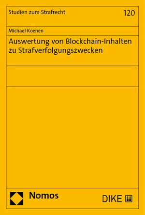 Buchcover Auswertung von Blockchain-Inhalten zu Strafverfolgungszwecken | Michael Koenen | EAN 9783748941248 | ISBN 3-7489-4124-2 | ISBN 978-3-7489-4124-8
