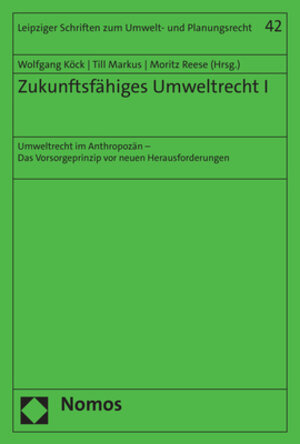 Buchcover Zukunftsfähiges Umweltrecht I  | EAN 9783748941521 | ISBN 3-7489-4152-8 | ISBN 978-3-7489-4152-1