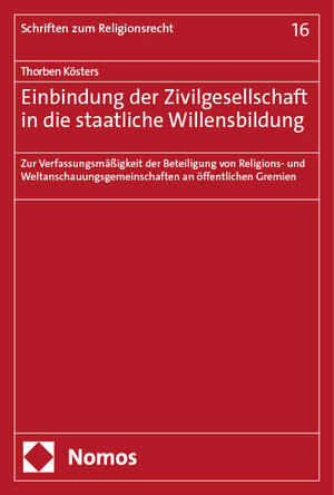 Buchcover Einbindung der Zivilgesellschaft in die staatliche Willensbildung | Thorben Kösters | EAN 9783748944669 | ISBN 3-7489-4466-7 | ISBN 978-3-7489-4466-9