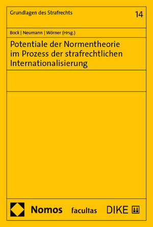 Buchcover Potentiale der Normentheorie im Prozess der strafrechtlichen Internationalisierung | EAN 9783748953029 | ISBN 3-7489-5302-X | ISBN 978-3-7489-5302-9