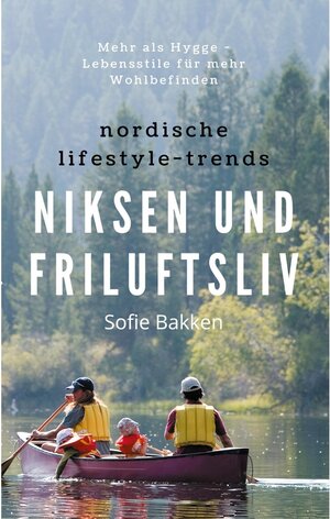 Buchcover Nordische Lifestyle-Trends: Niksen und Friluftsliv | Sofie Bakken | EAN 9783749405091 | ISBN 3-7494-0509-3 | ISBN 978-3-7494-0509-1