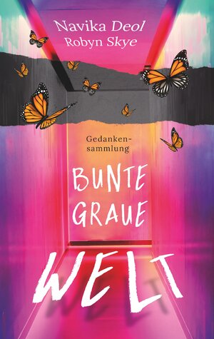 Buchcover Bunte Graue Welt | Navika Deol | EAN 9783749407316 | ISBN 3-7494-0731-2 | ISBN 978-3-7494-0731-6