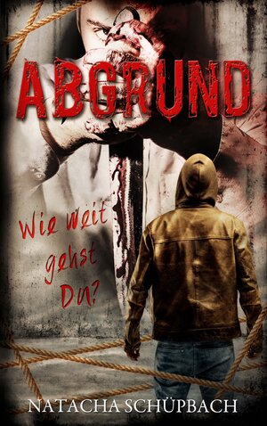 Buchcover Abgrund | Natacha Schüpbach | EAN 9783749407323 | ISBN 3-7494-0732-0 | ISBN 978-3-7494-0732-3