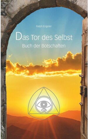 Buchcover Das Tor des Selbst | Ralph Engeler | EAN 9783749415519 | ISBN 3-7494-1551-X | ISBN 978-3-7494-1551-9