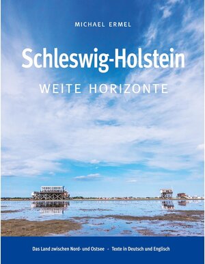 Buchcover Schleswig-Holstein. Weite Horizonte | Michael Ermel | EAN 9783749415748 | ISBN 3-7494-1574-9 | ISBN 978-3-7494-1574-8